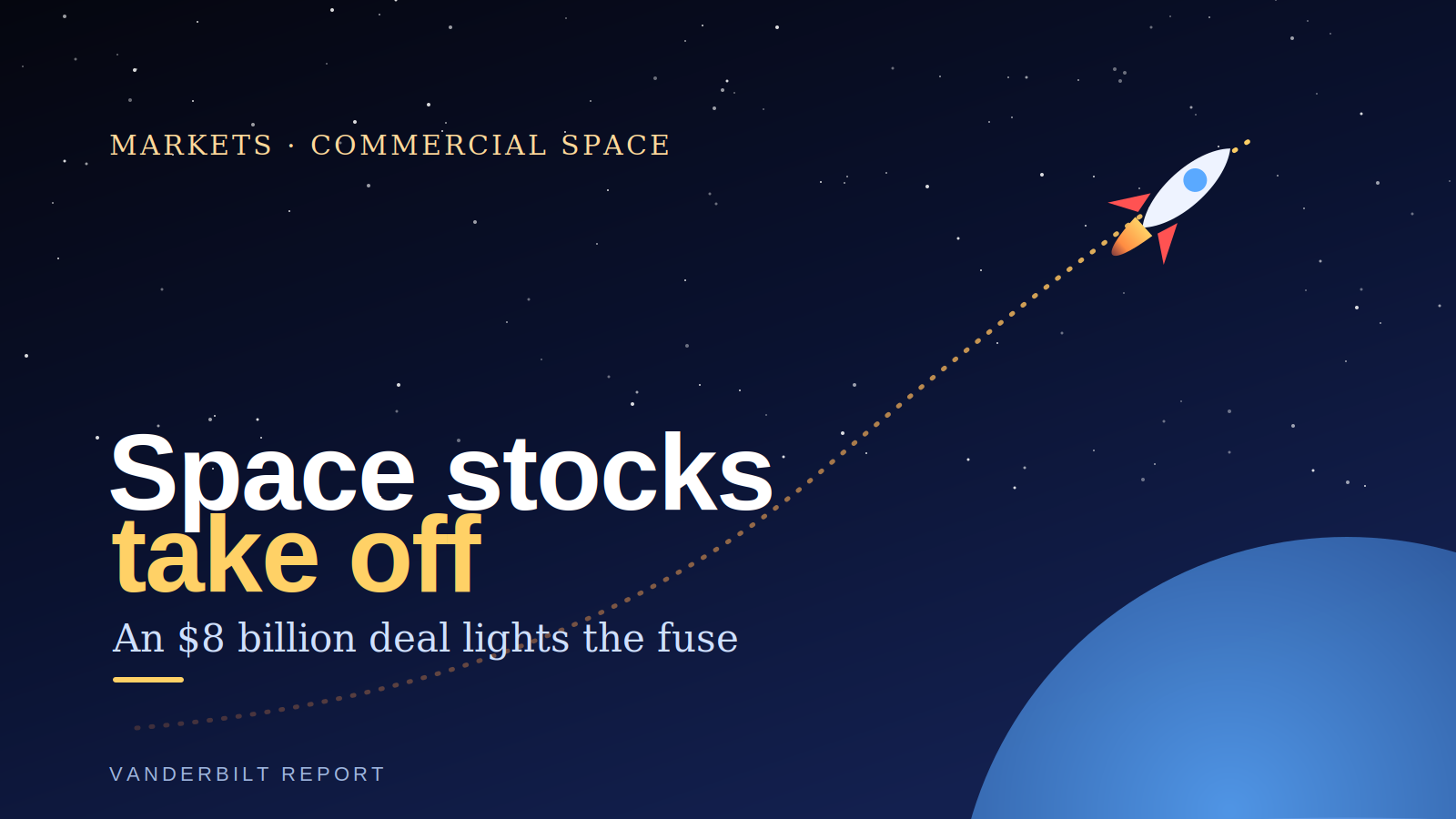 Space Stocks Blast Off – An $8 billion deal