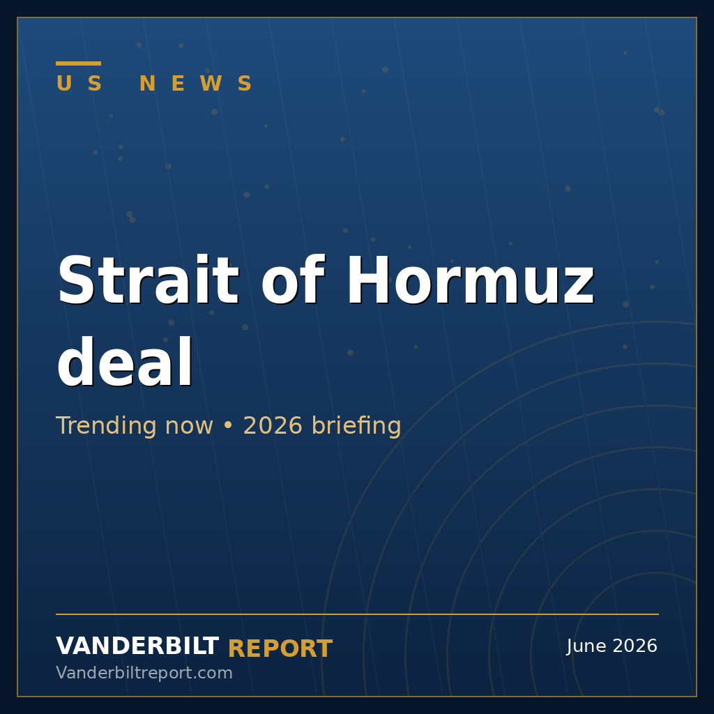 Strait of Hormuz Deal: What the Breakthrough Means for Americans
