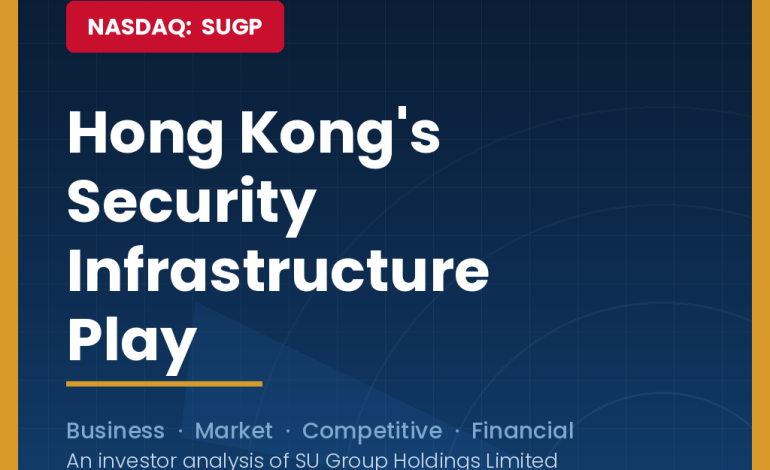 SU Group Holdings (Nasdaq: SUGP): A US$2 Million Market Cap Sitting on a US$24 Million Security Franchise