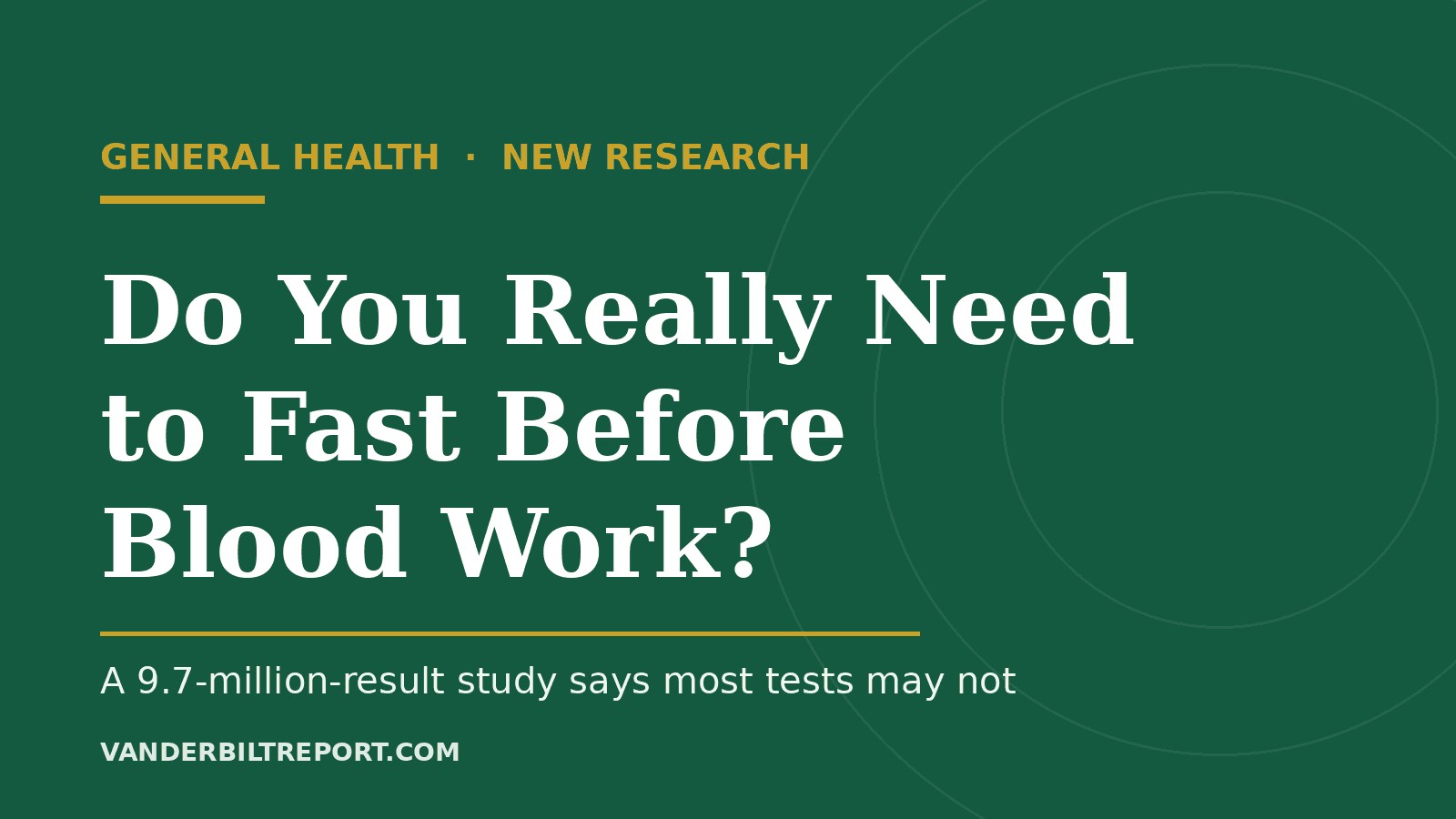 Fasting Before a Blood Test: New Study of 9.7 Million Results Finds Most Lab Tests Barely Change
