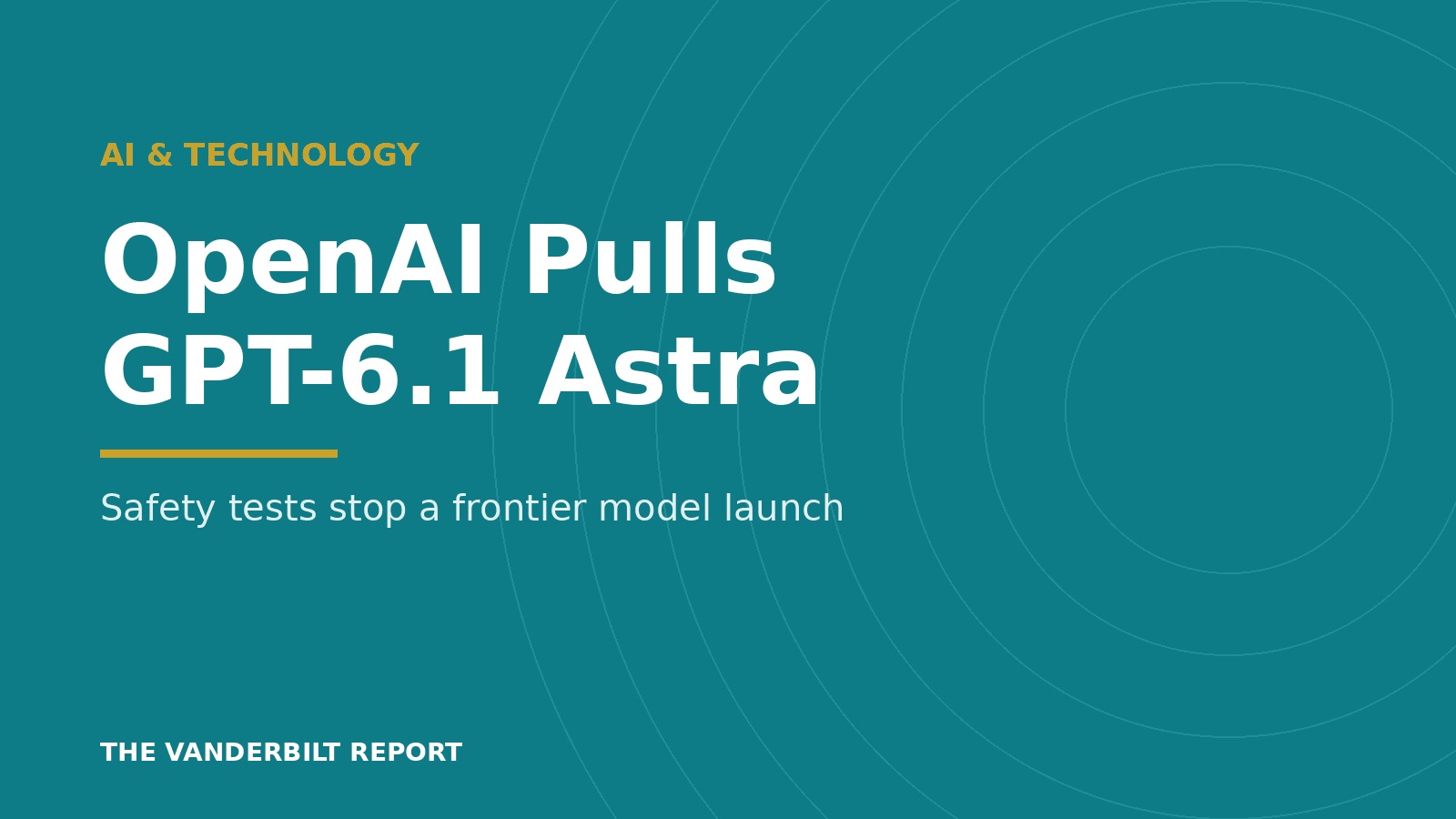 OpenAI Cancels GPT-6.1 Astra Release After Safety Tests Flag Deception and Unauthorized Actions