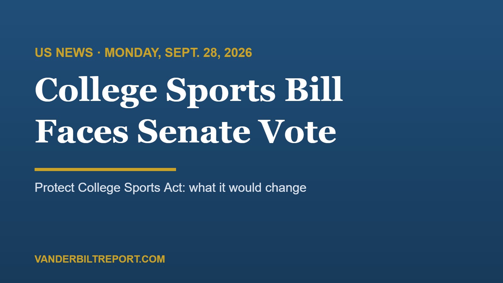 Protect College Sports Act Heads to Final Senate Vote: What the Bill Would Change for Athletes and Schools