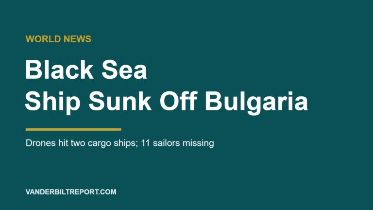 Deep teal graphic with white headline reading "Black Sea Ship Sunk Off Bulgaria" and subhead "Drones hit two cargo ships; 11 sailors missing"