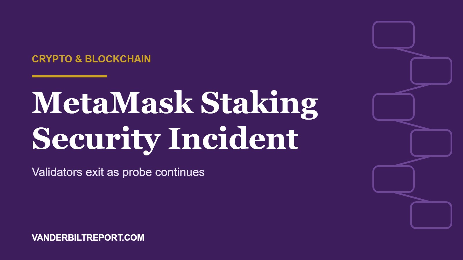 MetaMask Staking Security Incident Forces Ethereum Validator Exits From Lido