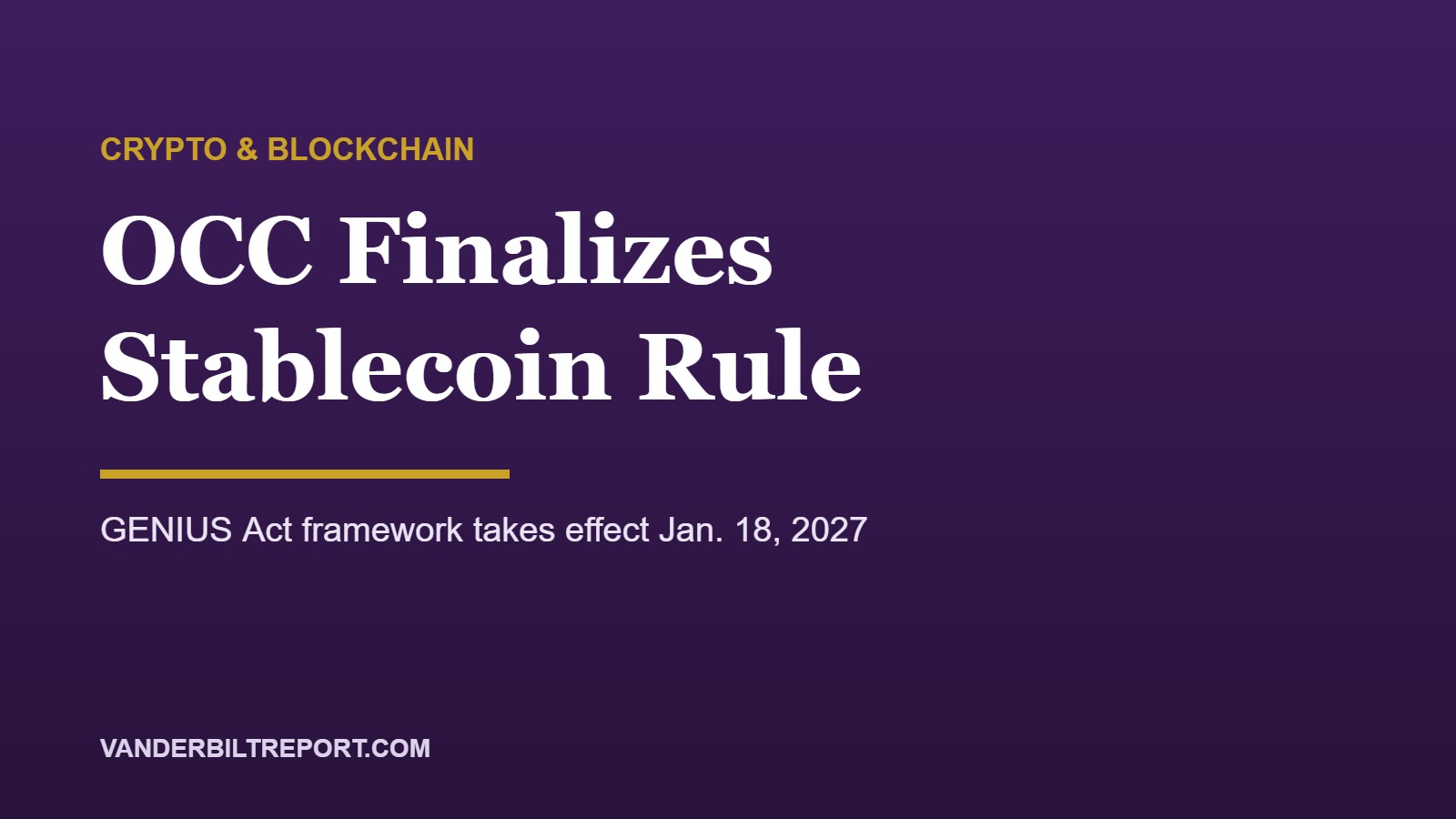 OCC GENIUS Act Final Rule: Federal Stablecoin Standards Set Ahead of January 2027