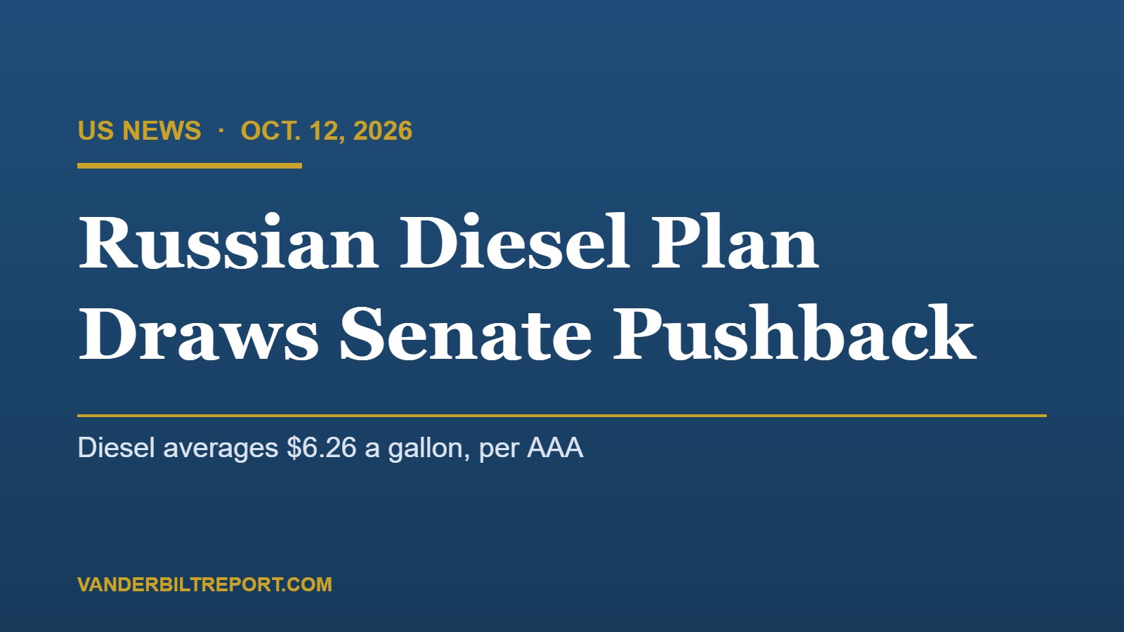 Russian Diesel Imports: Bipartisan Senators Push Back as Diesel Averages $6.26 a Gallon