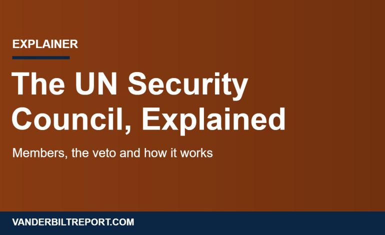What Is the UN Security Council? Members, the Veto and How It Works