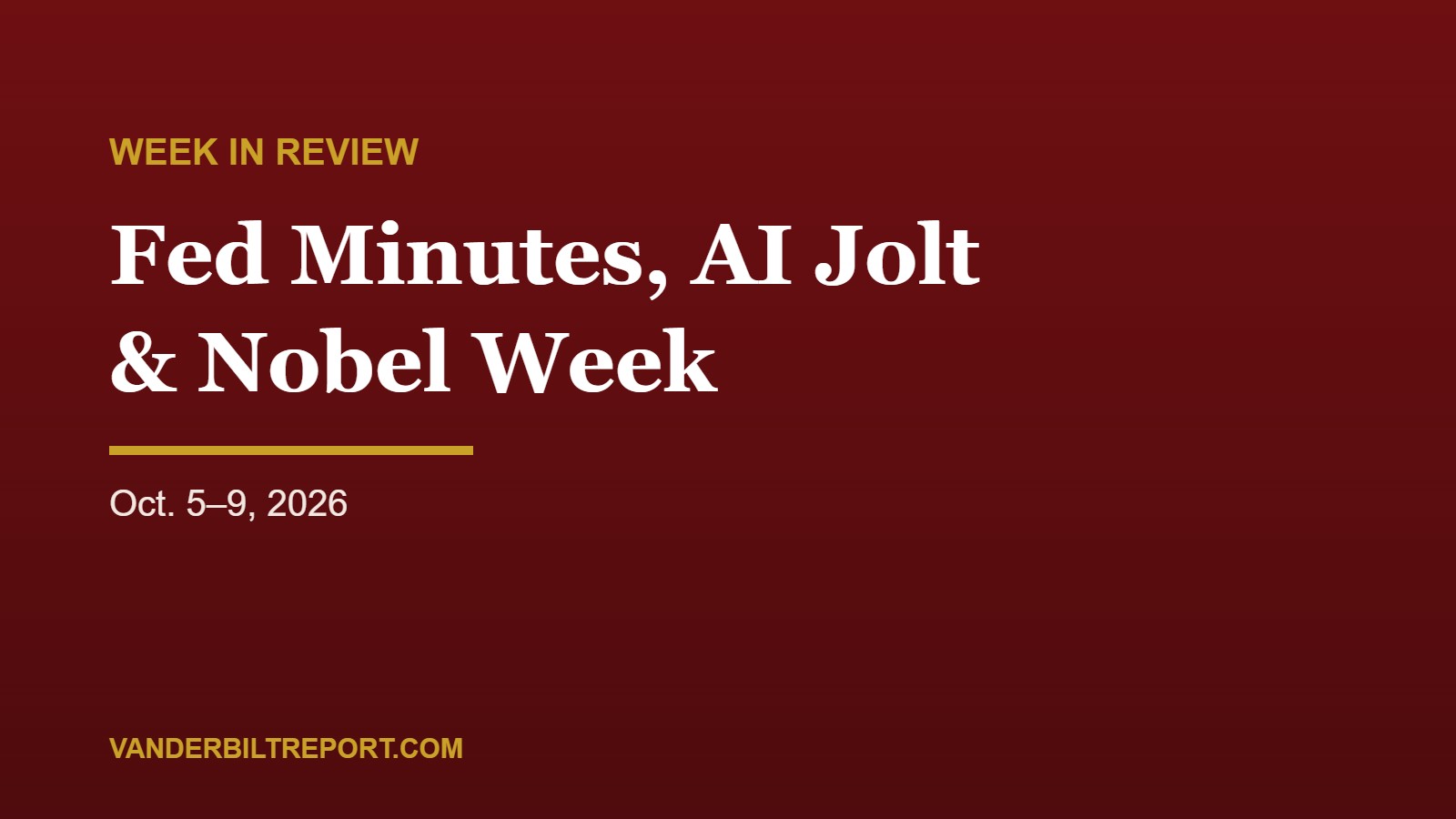 Week in Review (Oct. 5–9, 2026): Fed Hike Minutes, OpenAI Revenue Jolt, SpaceX Spectrum Deal and Nobel Week